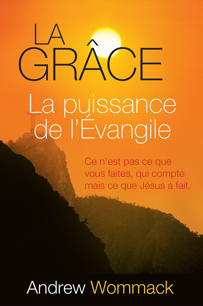 La grâce : la puissance de l'Evangile-2e édition révisée - Boutique iNSPIRATION