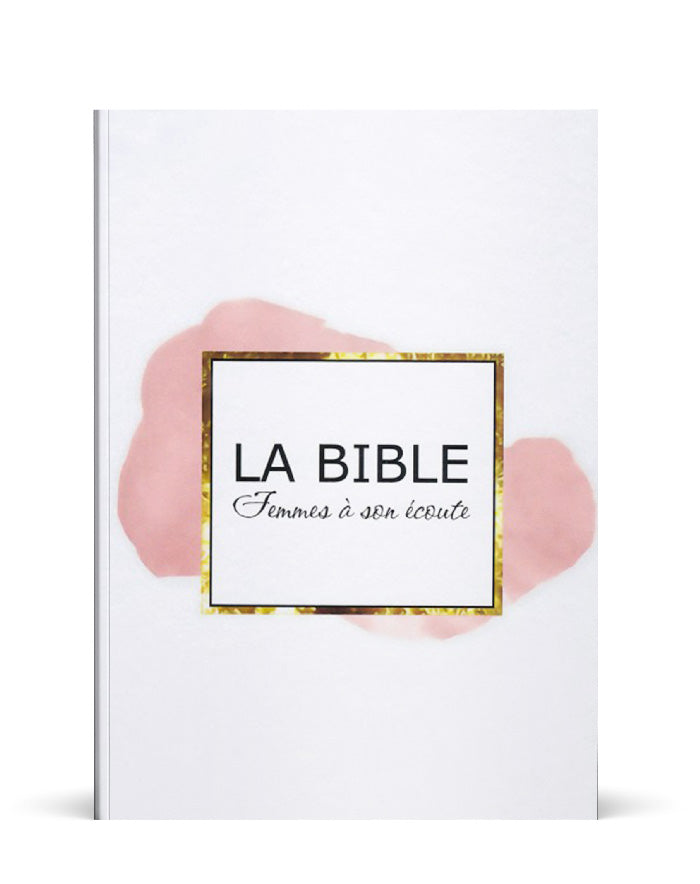 La Bible femmes à son écoute - Nouvelle édition (couverture rigide) Rose & Or