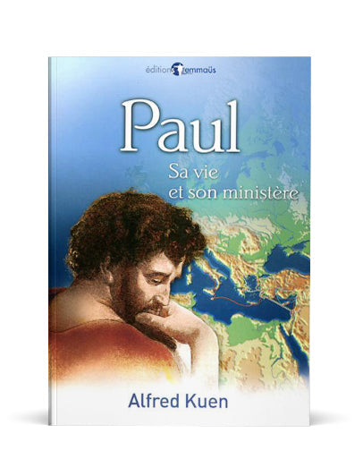 Paul, sa vie et son ministère